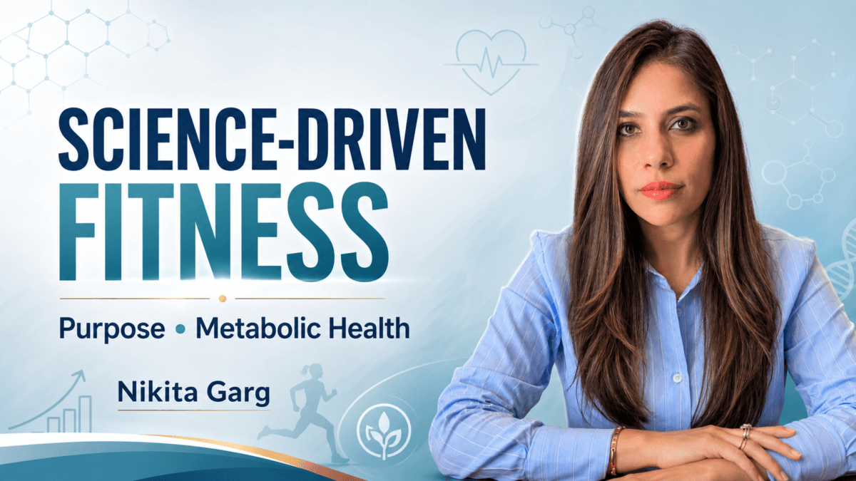 Nikita Garg’s Approach to Fitness, Entrepreneurship, and Metabolic Health